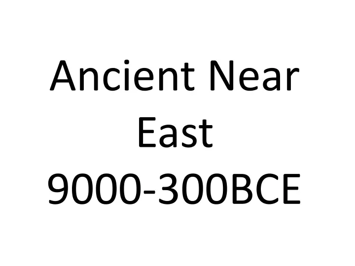 ancient near east 9000 300bce