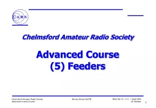 Chelmsford Amateur Radio Society  Advanced Course (5) Feeders