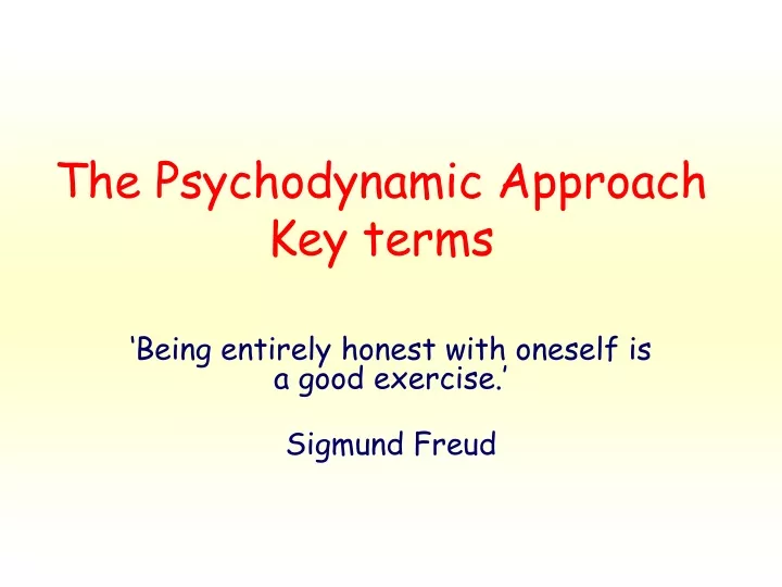 the psychodynamic approach key terms