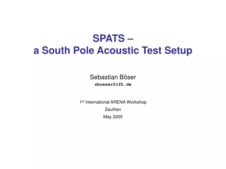 spats a south pole acoustic test setup