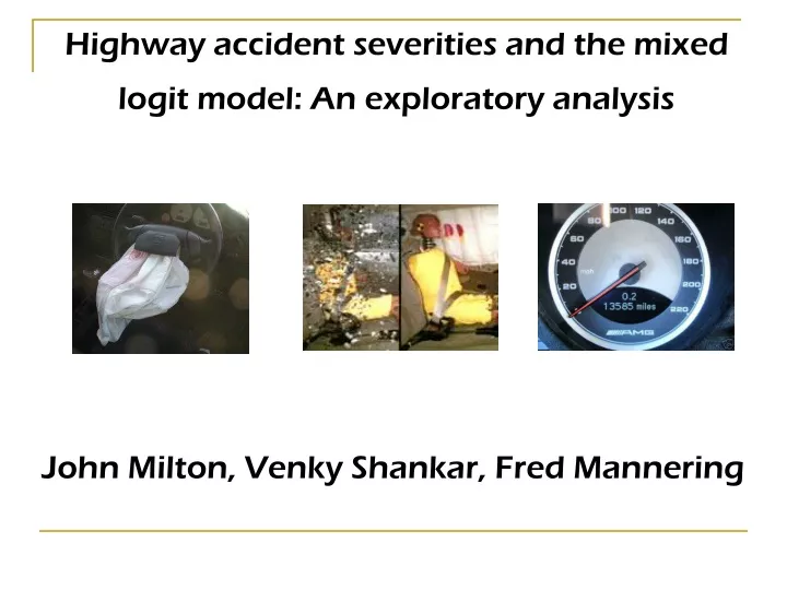 highway accident severities and the mixed logit model an exploratory analysis