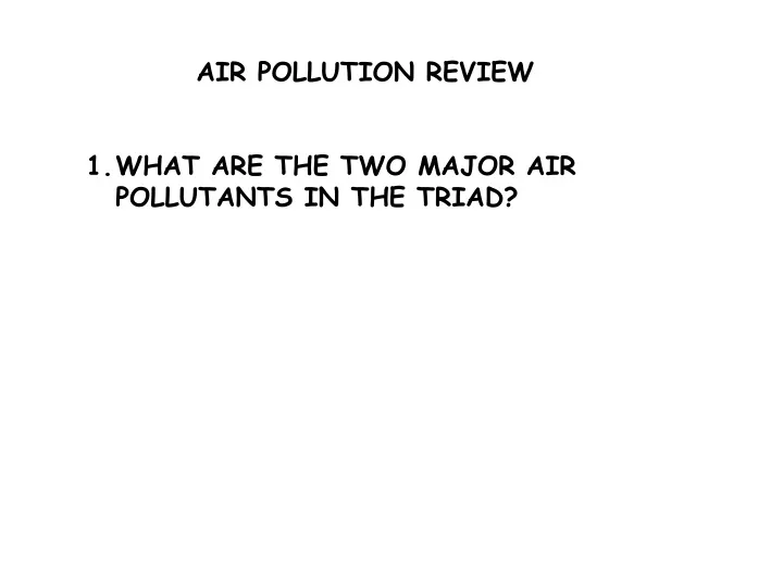 air pollution review what are the two major