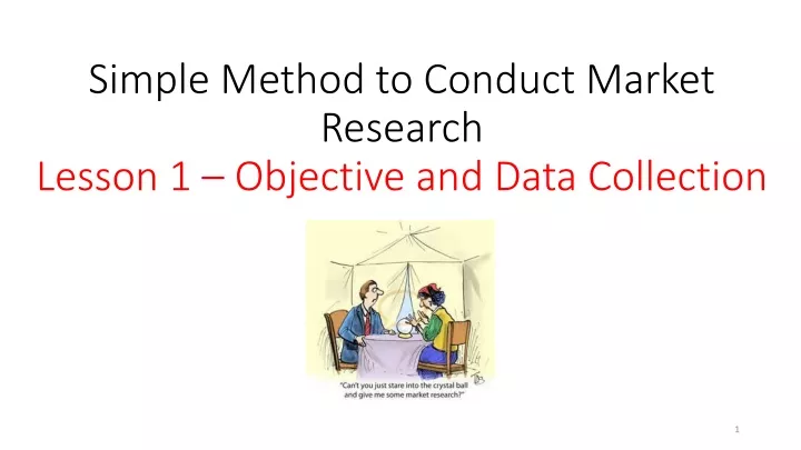simple method to conduct market research lesson 1 objective and data collection