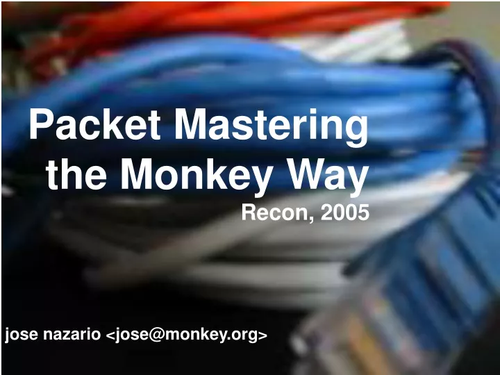 packet mastering the monkey way recon 2005