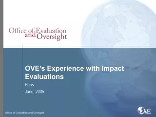 OVE’s Experience with Impact Evaluations