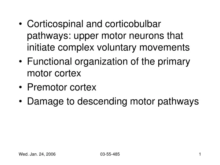 corticospinal and corticobulbar pathways upper