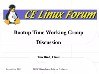 Bootup Time Working Group Discussion Tim Bird, Chair