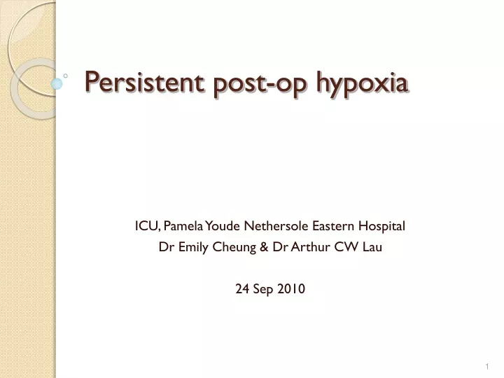 persistent post op hypoxia
