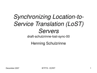 Synchronizing Location-to-Service Translation (LoST) Servers draft-schulzrinne-lost-sync-00