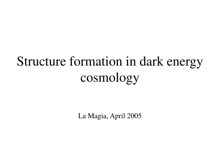 structure formation in dark energy cosmology