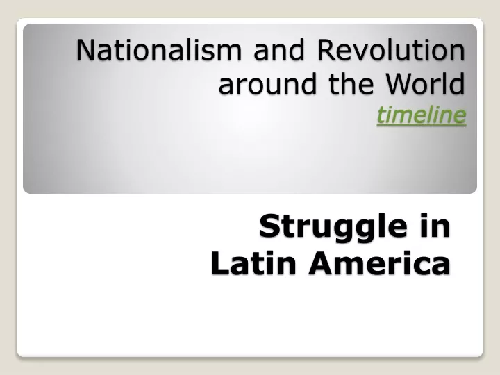 nationalism and revolution around the world timeline