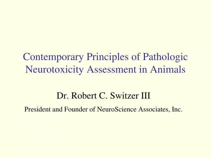 contemporary principles of pathologic neurotoxicity assessment in animals