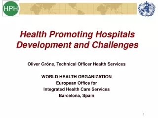 Health Promoting Hospitals  Development and Challenges