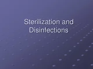 Sterilization and Disinfections