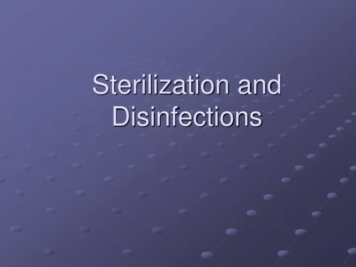 sterilization and disinfections