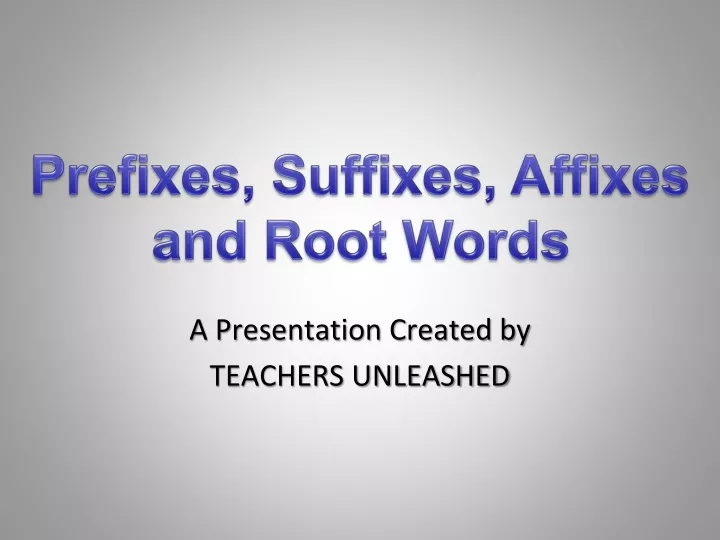 a presentation created by teachers unleashed