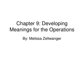 Chapter 9: Developing Meanings for the Operations
