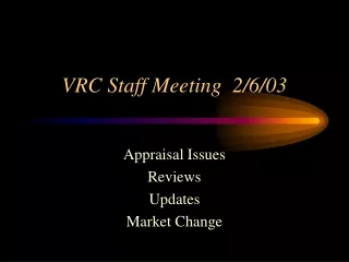 VRC Staff Meeting  2/6/03