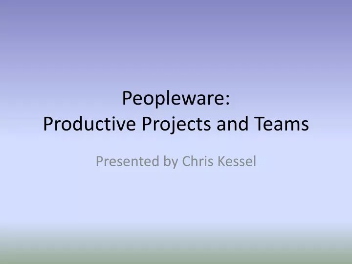peopleware productive projects and teams