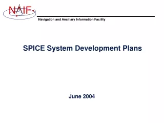 SPICE System Development Plans