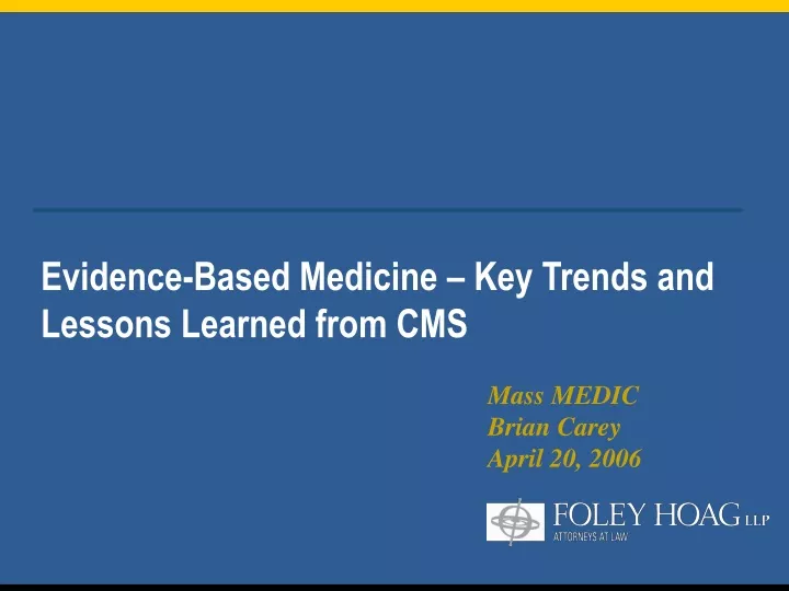 evidence based medicine key trends and lessons learned from cms