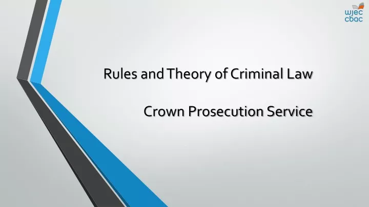rules and theory of criminal law crown prosecution service