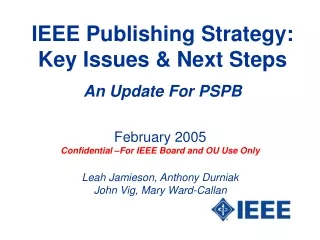 IEEE Publishing Strategy: Key Issues &amp; Next Steps An Update For PSPB