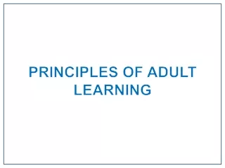 PRINCIPLES OF ADULT LEARNING