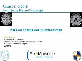 Olivier Chinot Aix-Marseille Université  AP-HM, Centre Hospitalo-Universitaire Timone