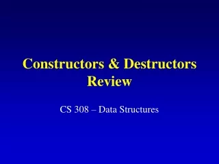 Constructors &amp; Destructors Review