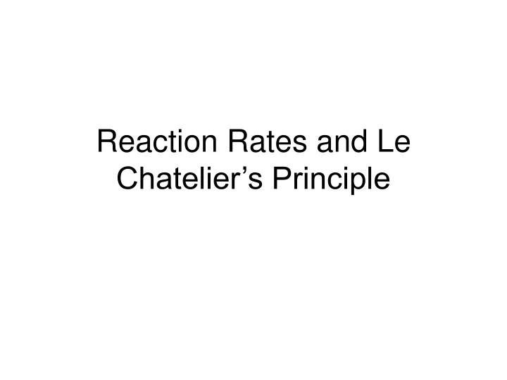 reaction rates and le chatelier s principle