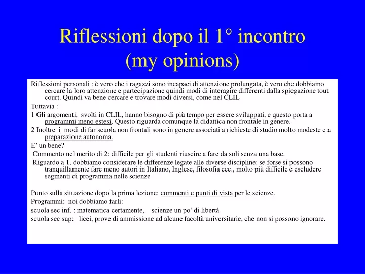 riflessioni dopo il 1 incontro my opinions