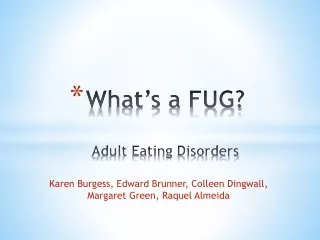 What’s a FUG? Adult Eating Disorders