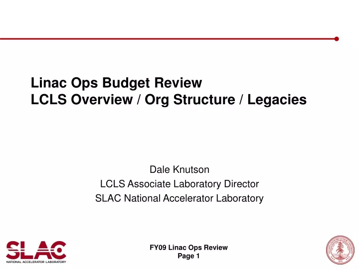 linac ops budget review lcls overview org structure legacies