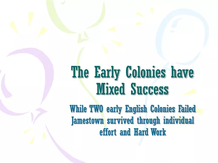 the early colonies have mixed success