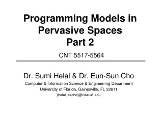 Programming Models in Pervasive Spaces Part 2 CNT 5517-5564