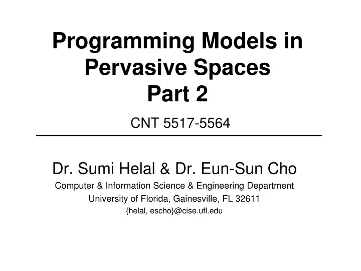 programming models in pervasive spaces part 2 cnt 5517 5564