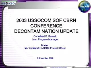 Col Albert F. Burnett Joint Program Manager Briefer:  Mr. Vic Murphy (JSFDS Project Office)