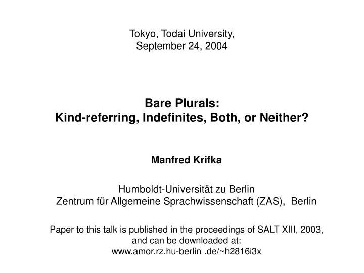 tokyo todai university september 24 2004 bare plurals kind referring indefinites both or neither