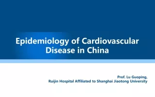 Epidemiology of Cardiovascular Disease in China