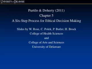 Purtilo &amp; Doherty (2011) Chapter 5 A Six-Step Process for Ethical Decision Making