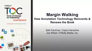 Margin Walking How Annotation Technology Reinvents &amp; Renews the Book