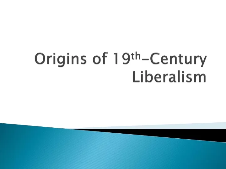 origins of 19 th century liberalism