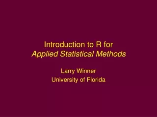 Introduction to R for  Applied Statistical Methods