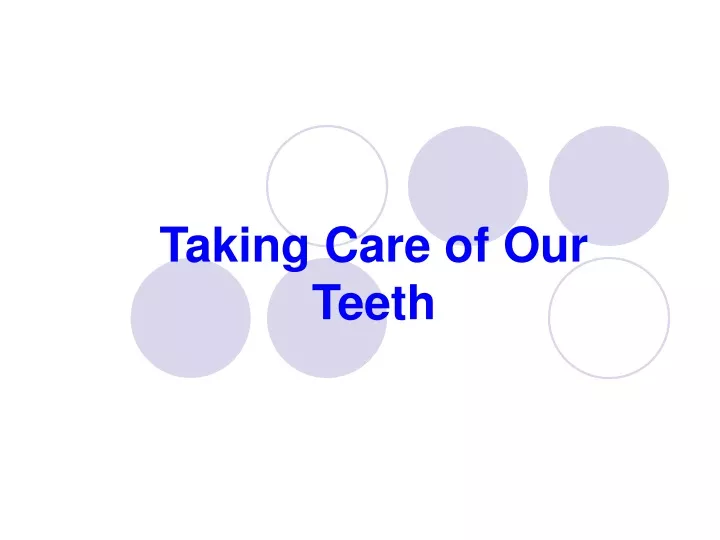 taking care of our teeth