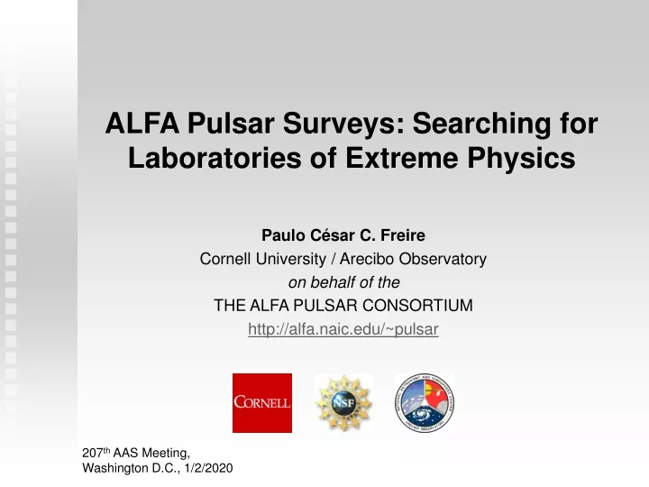 alfa pulsar surveys searching for laboratories of extreme physics