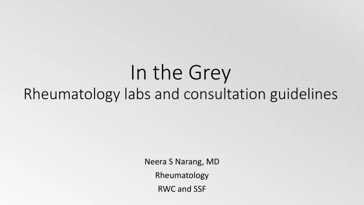 in the grey rheumatology labs and consultation guidelines