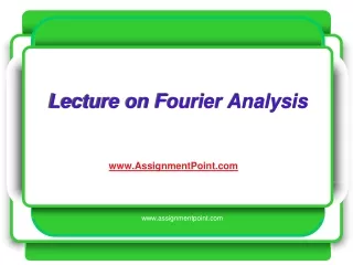 Lecture on Fourier Analysis