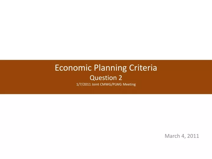 economic planning criteria question 2 1 7 2011 joint cmwg plwg meeting