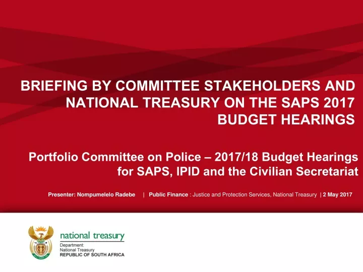 briefing by committee stakeholders and national treasury on the saps 2017 budget hearings